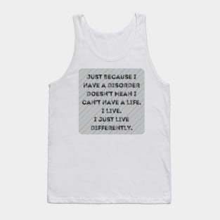 Disorders Live life differently Tank Top